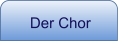 Der Chor